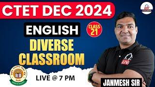 CTET DEC 2024  ENGLISH PEDAGOGY  DIVERSE CLASSROOM  Class 21  BY JANMESH SIR