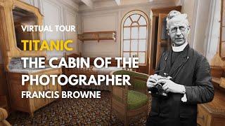 Photographer Francis Brownes stateroom on Titanic A-37