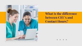 What is the difference between CEUs and Contact Hours?