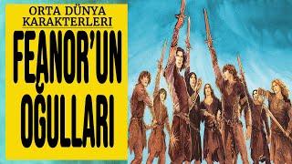 FEANORUN OĞULLARI Orta Dünya - Silmarillion - Yüzüklerin Efendisi