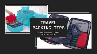 Travel packing tips  smart travel packing tips  International travel packing hacks