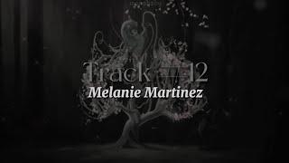 Track #12 snippet lyrics  Melanie Martinez