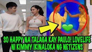 SO HAPPY NA TALAGA KAY PAULO️ LOVELIFE NI KIMMY IKINALOKA NG NETIZENS