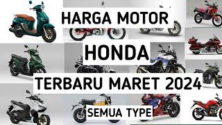 harga motor honda terbaru maret 2024 semua type