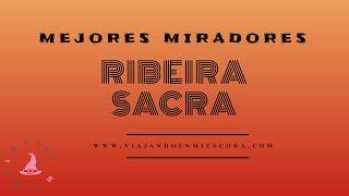 Los mejores miradores de la Ribeira Sacra