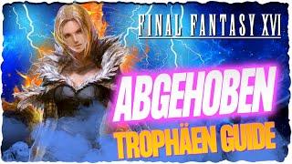 ABGEHOBEN Trophäen Guide  Final Fantasy 16 Guide Deutsch