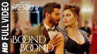 Boond Boond Full Video  Hate Story IV  Urvashi Rautela  Vivan B  Arko  Jubin N  Neeti Mohan