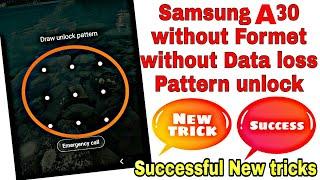 Samsung Galaxy A30 without data formet pattern unlock