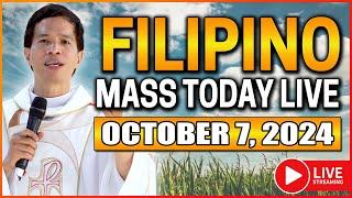 FILIPINO LIVE MASS TODAY ONLINE  OCTOBER 7 2024  FR. FIDEL ROURA