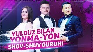 SHOV-SHUV GURUHI YULDUZ BILAN YONMA YON KORSATUVI