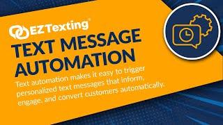 Text Message Automation Features  EZ Texting