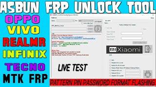 Live Test OppoVivoRealmeXiaomiInfinixTecnoPattern  Pin Frp Password Unlock Asbun Latest Tool