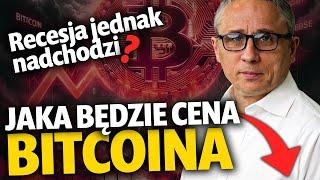 RECESJA JEDNAK NADEJDZIE  Bitcoin - czy czekają nas spadki? Jacek Lorek