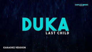 Last Child – Duka Karaoke Version