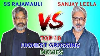 SS Rajamauli Vs Sanjay Leela Bhansali  Top 10 Highest Grossing Movies Comparison