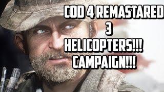 Cod 4 remastared Campaign Part 3 HELICOPTERS