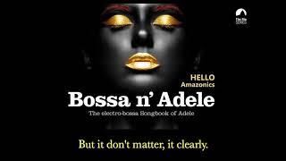 Hello - Bossa n´ Adele version by @AmazonicsOfficial  LYRIC VIDEO