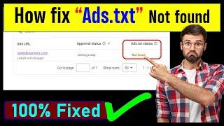 How to fix ads.txt status not found in Google adsense 2024  ads txt status not found