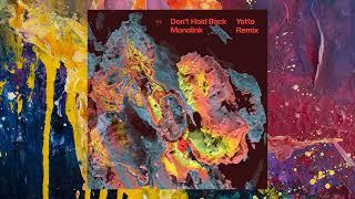 Monolink — Dont Hold Back Yotto Remix