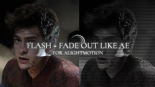 FLASH + FADE OUT EFFECT Like Ae in AlightMotion  free preset 