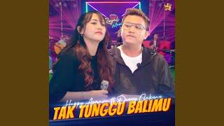 Tak Tunggu Balimu feat. Denny Caknan