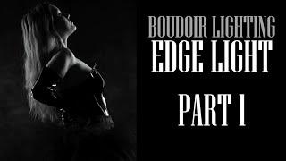 BOUDOIR LIGHTING How to Create EDGE LIGHTING for DYNAMIC BOUDOIR Images