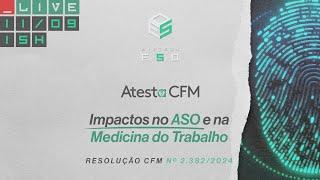 Atesta CFM Impactos no ASO e na Medicina do Trabalho