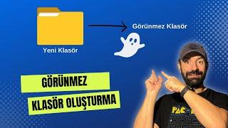 Windowsda görünmez klasör oluşturma