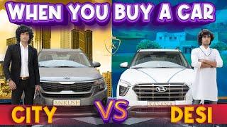 When you buy a car  DESI VS CITY  Ankush Kasana
