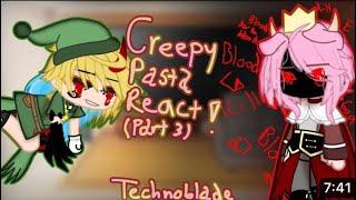 Creepypasta react to Technoblade  Part 3  REPOST 