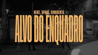 Alvo do enquadro - Nenz $pace Cinquenta Prod.Vilão Official Video