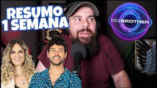 BIG BROTHER 2021 - RESUMO 1ª SEMANA