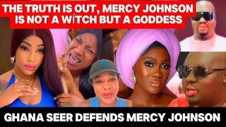 THE TRUTH IS FINALLY OUT AS GHANA SEER DEFENDS MERCY JOHNSON AND SAYS SHE IS  A GODDESS NOT WÍTCH
