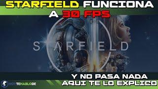 STARFIELD FUNCIONA A 30 FPS EN XBOX SERIES X