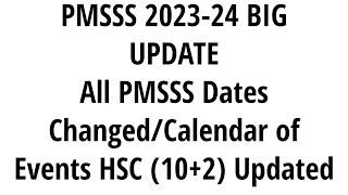 PMSSS 2023-24 BIG UPDATEAll PMSSS DatesRegistration to College JoiningChangedCOE Updated by SSS