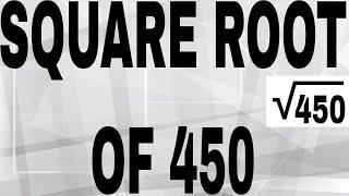 SQUARE ROOT OF 450