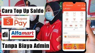 Cara Top Up Saldo ShopeePay di Alfamart Terbaru 2022