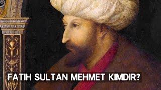 Fatih Sultan Mehmet Kimdir? Kısa Belgesel