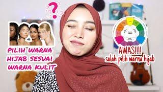 Tips Cara Memilih Warna Hijab Sesuai Warna Kulit Kita