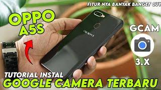 TERBARU‼️CARA MUDAH PASANG GCAM DI OPPO A5S  HOW TO INSTALL GOOGLE CAMERA