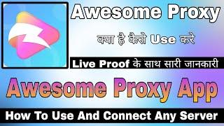 Awesome Proxy App Kaise Use Kare  Awesome Proxy App  How To Use Awesome Proxy App  Awesome Proxy