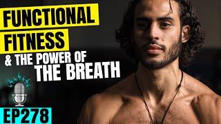 Functional Fitness & the POWER of the Breath ft. Zach Zenios PART 1  Strong By Design Ep 278