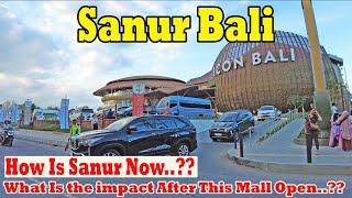 How Is Sanur Bali Now..?? What Is The Impact From This Big Mall..?? Sanur Bali Update