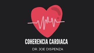 Meditación COHERENCIA CARDIACA  Dr JOE DISPENZA