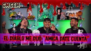 SMSEM EP 111 - El diablo me dijo amiga date cuenta