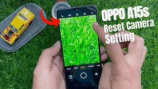 OPPO Phone Camera Reset Setting  How to Reset OPPO A15s Camera Setting