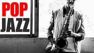 Pop Jazz • Smooth Jazz Saxophone • Jazz Instrumental Music for Relaxing Dinner Study