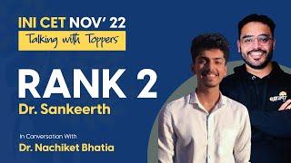 INICET Nov 2022 Rank 2  Dr. Sankeerth in an interview with Dr. Nachiket Bhatia  DBMCI