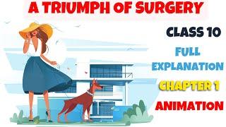 A Triumph of Surgery  Class 10  Animated  Fully Explained 