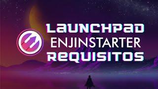 Enjinstarter  Requisitos Launchpad ¿Cómo funciona?